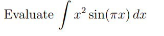 Evaluate
x
' sin (πα) dr
