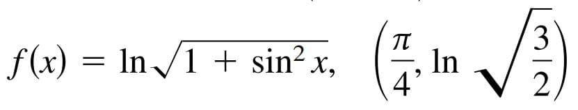 f(x) = In /1 + sin²x,
In
2
