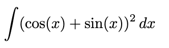|/ (cos(x) + sin(x))² dx
