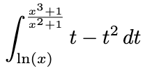,3
x2+1
t – t2 dt
In(x)
