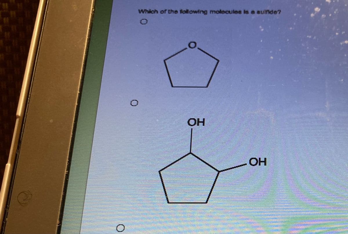Which of the following molecules is a sulfide?
О
О
ОН
OH