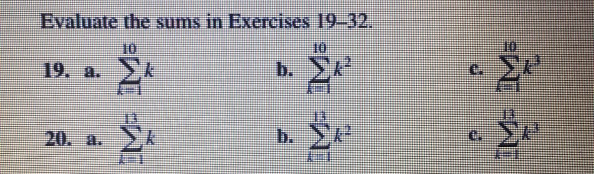 Evaluate the sums in Exercises 19-32.
10
19. a.
b.
20. a.
b.
