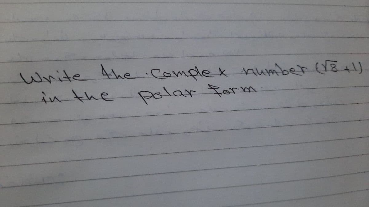 Write Ahe Compleknumber (E+y
in the pelar Form
