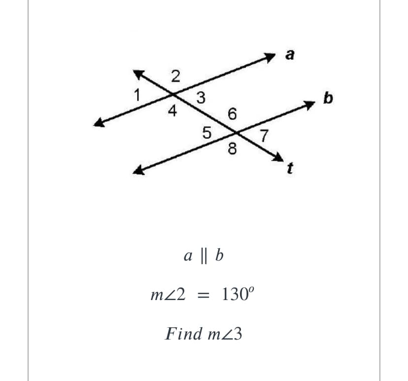 a
2
3
4
b
5.
a || b
m22 = 130°
Find m23
00
