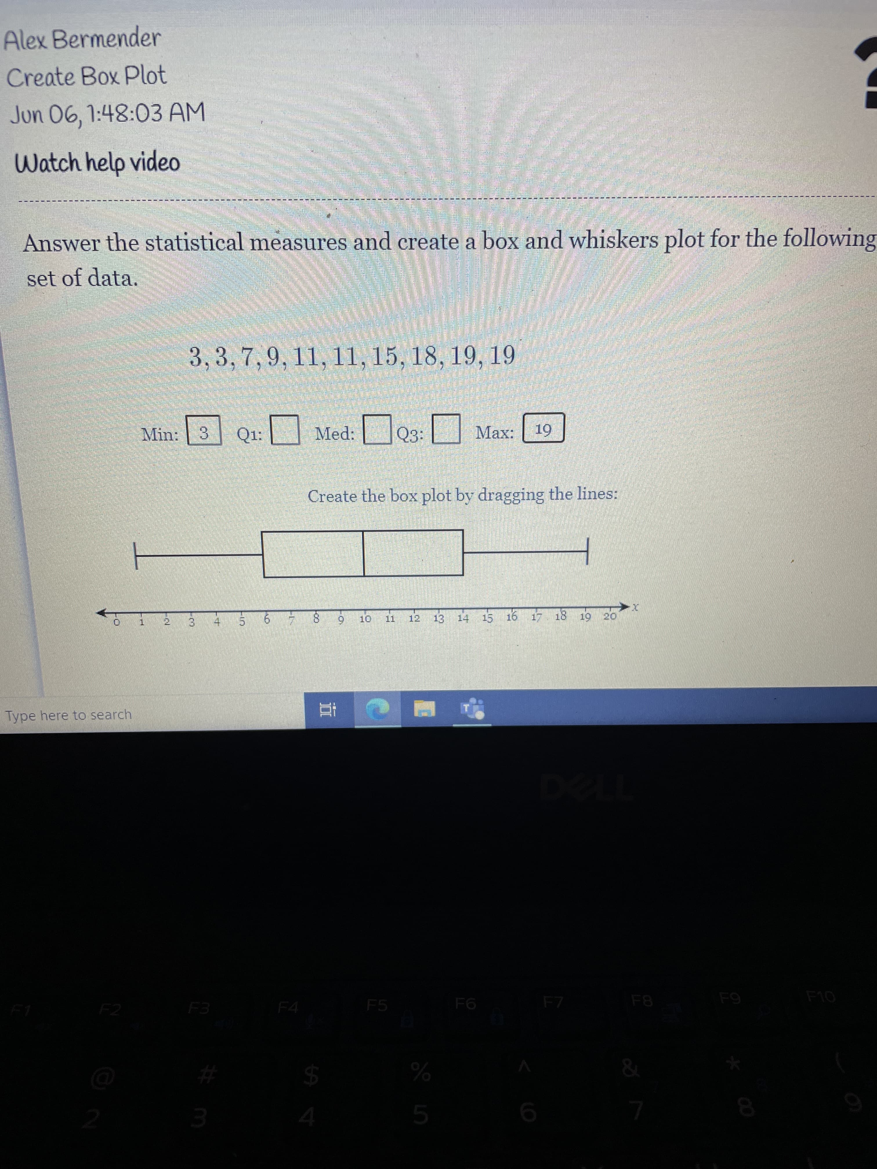 Answer the statistical measures and create a box and whiskers plot for the following
set of data.
