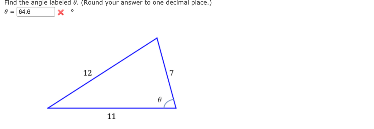 Find the angle labeled 0. (Round your answer to one decimal place.)
64.6
12
7
11
