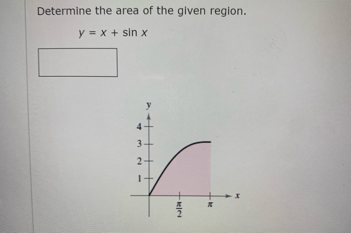 Determine the area of the given region.
y = x + sin X
3
TC
4)
2.
