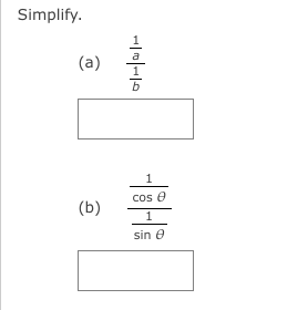 Simplify.
(a)
b
cos e
(b)
1
sin e
