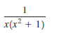 1
x(x² + 1)
