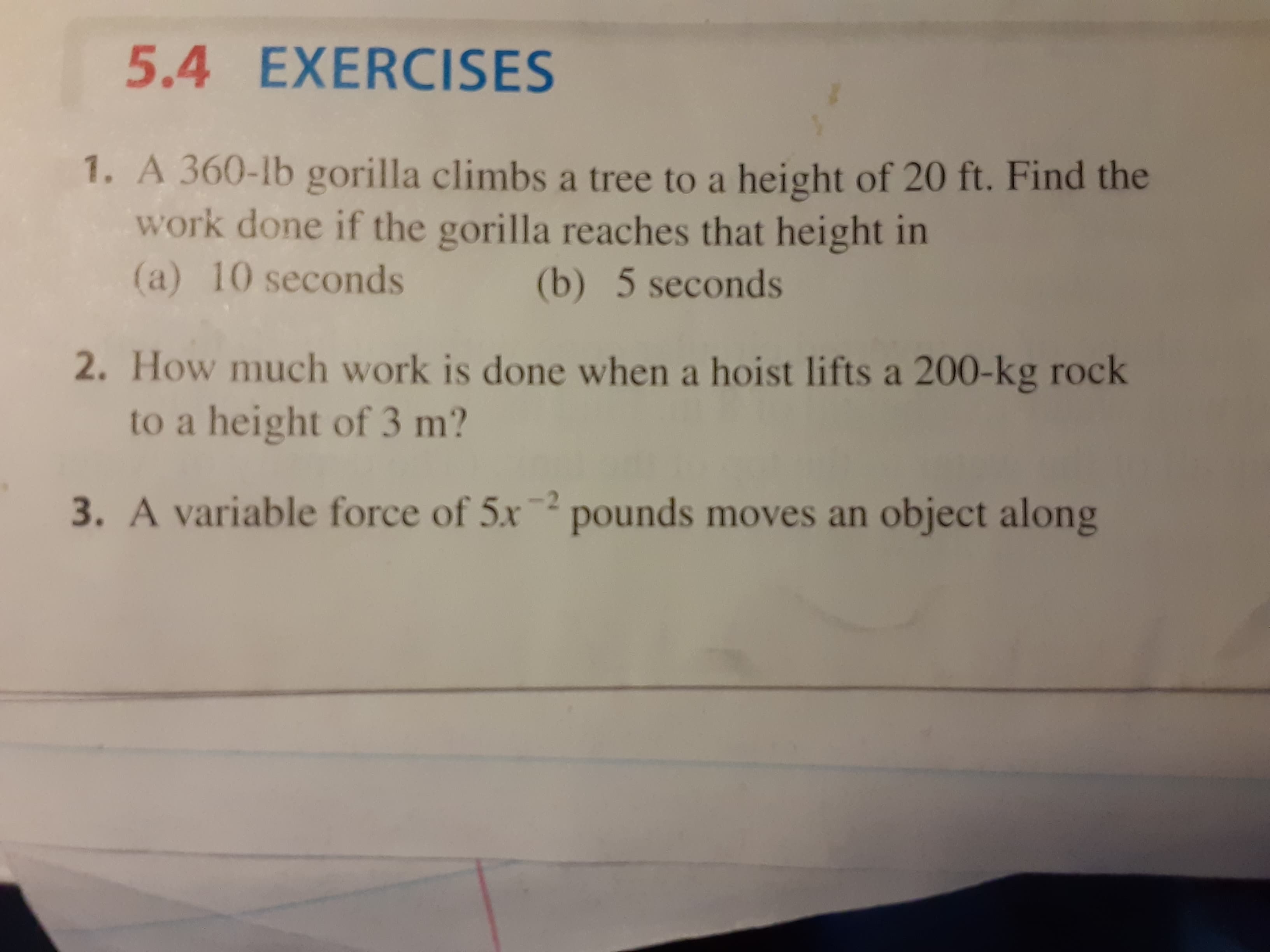 -2
.A variable force of 5x pounds moves an
object along
