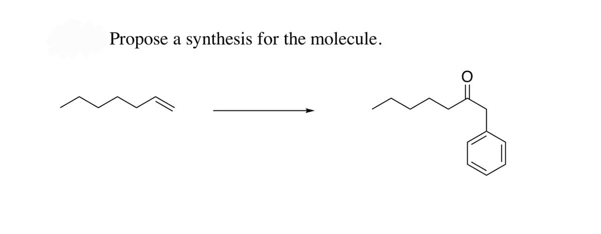 Propose a synthesis for the molecule.
O