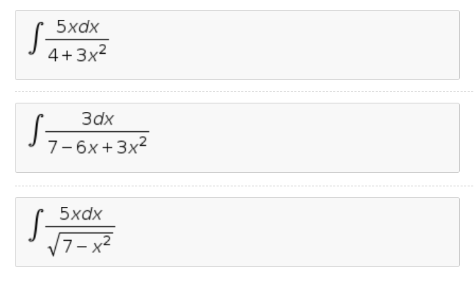 5xdx
4+3x2
3dx
7-6х+3x2
5xdx
V7- x2
