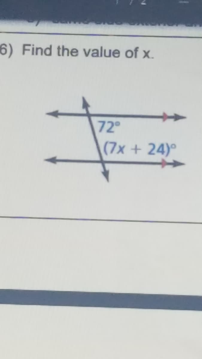 6) Find the value of x.
72
(7x +24)
