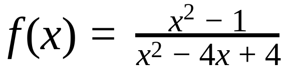 x² - 1
f(x)
X),
x2 – 4x + 4
