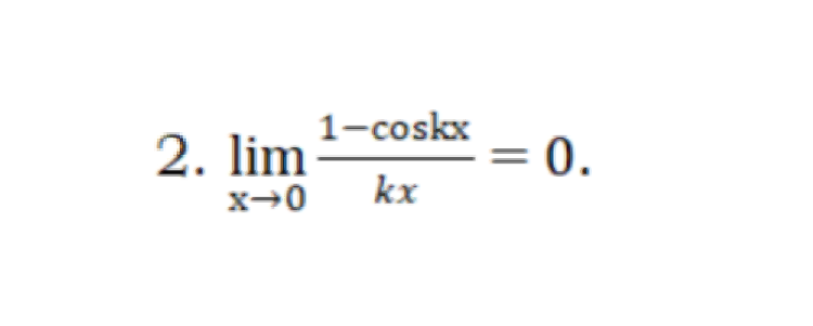 : = 0.
1-coskx
2. lim
kx
