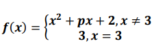 s(4) = {* +.
x* + рx + 2, х +3
3,x = 3
