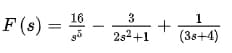 16
3
1
F (s) =
252 +1
(3s+4)
