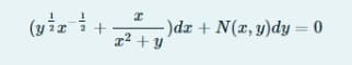 (yir
1|2
I
+
hi+zz
)dx + N(x, y)dy = 0