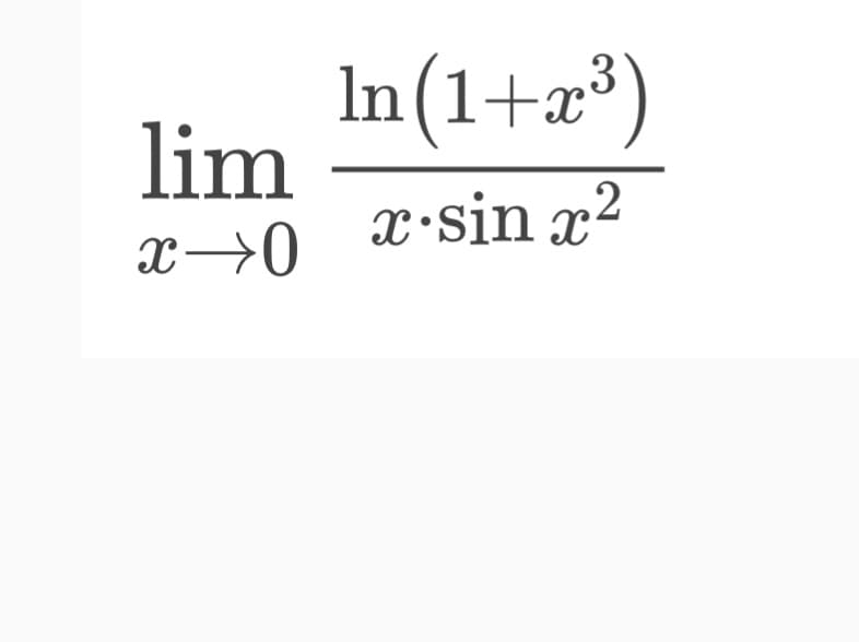 lim
x→0
In(1+x³)
x.sin x²