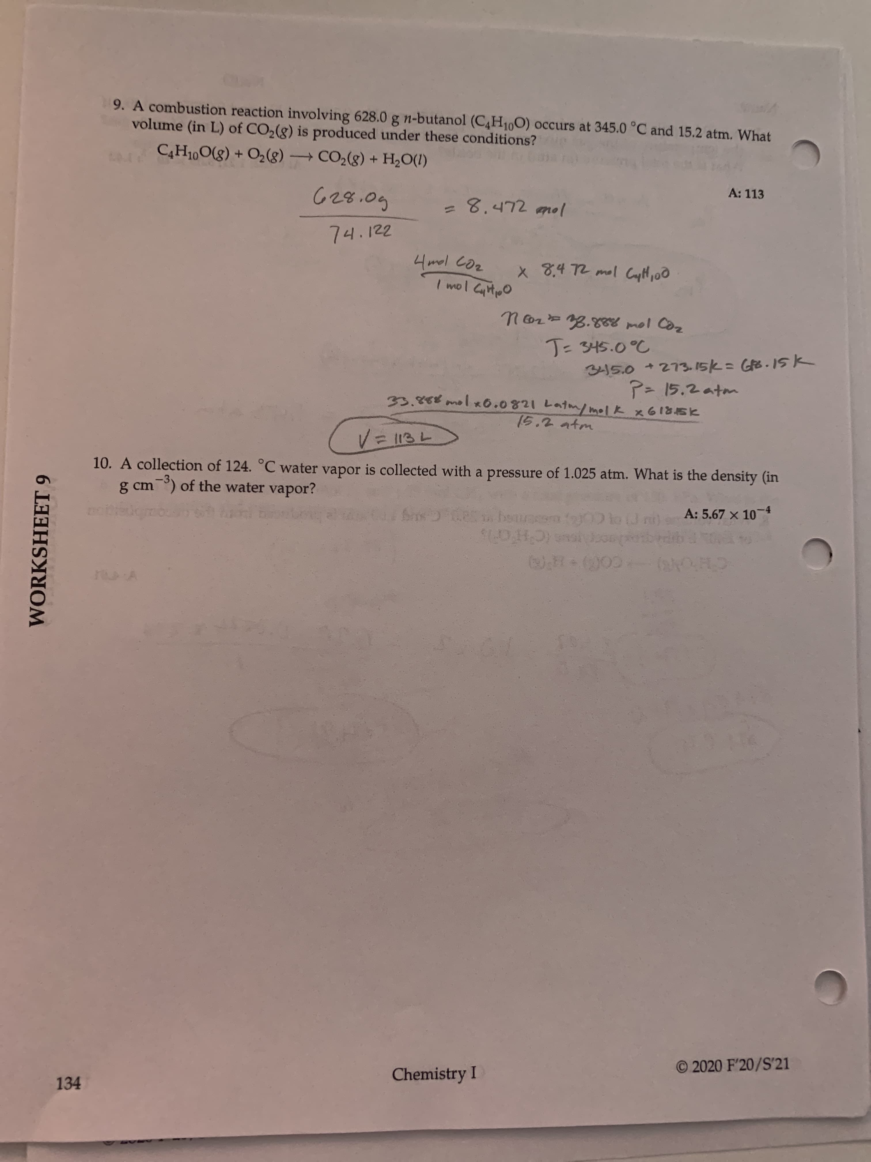 10. A collection of 124. °C water vapor is collected with a pressure of 1.025 atm. What is the density (in
-3
g cm) of the water vapor?
A: 5.67 x 10*
