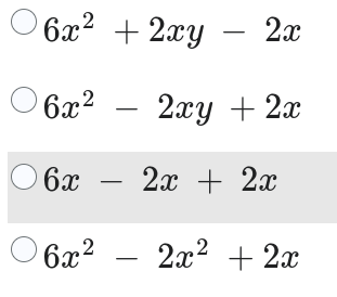 O
6x² + 2xy - 2x
6x²
2xy + 2x
6x
6x²
2x + 2x
2x² + 2x