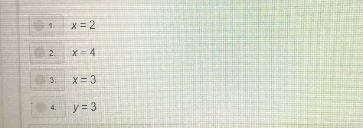 1.
X = 2
2.
X 4
X 3
y = 3
4.
3,
