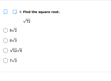 8. Find the square root.
V72
O 6V2
O 6v3
O VIzv6
O 7V3

