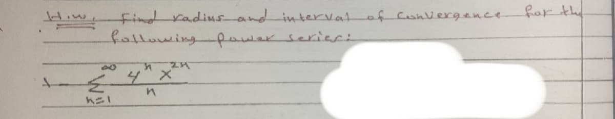 find radiMsand intervatof Convergence
fallowingfower seriari
80
