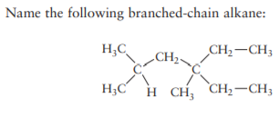 Name the following branched-chain alkane:
H,C
CH2.
CH2-CH3
H;C
H CH; CH,-CH3
