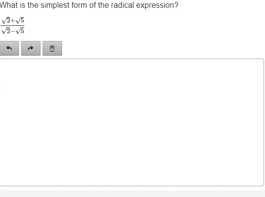What is the simplest form of the radical expression?
V2-V5
t.
