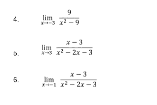 9
lim
X-3 x2 - 9
4.
x - 3
lim
X3 x2 - 2x – 3
5.
х —
x- 3
6.
lim
x-1 x2 - 2x - 3
