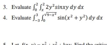 9-x
4. Evaluate ſ, S
sin(x² + y²) dy dx
