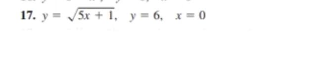 17. y = /5x + 1, y = 6, x = 0
