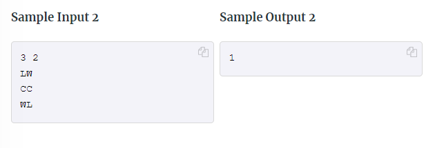 Sample Input 2
32
LW
Сс
WL
Sample Output 2
1
Ľ