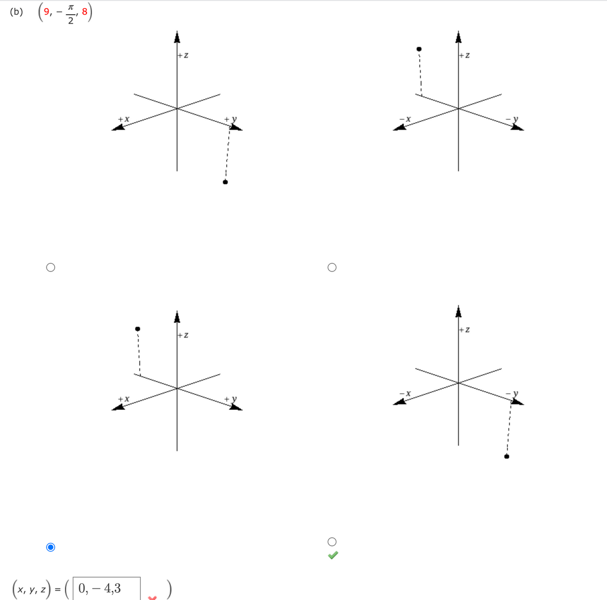 (9, - )
(b)
+z
+z
+x
+z
+x
y, z) = (| 0, – 4,3
