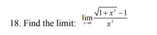 /1+x³
V1+x' –1
lim
Find the limit:
x'
X-0
