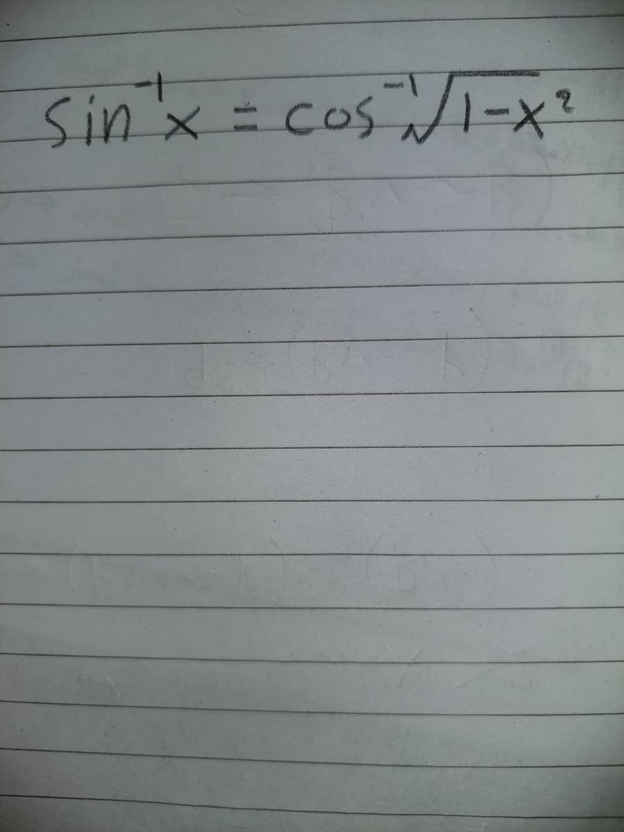 sin'x = cos-x?
