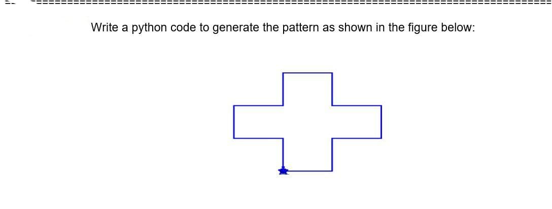 Write a python code to generate the pattern as shown in the figure below:
