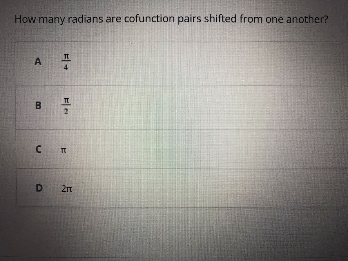 How many radians are cofunction pairs shifted from one another?
4.
2.
C.
DI
2m
A.
