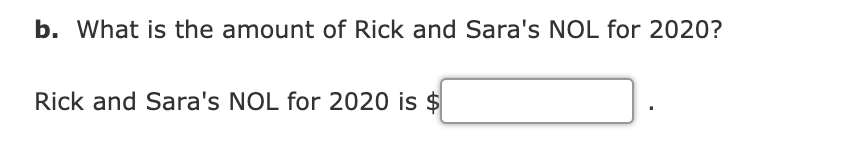 b. What is the amount of Rick and Sara's NOL for 2020?
Rick and Sara's NOL for 2020 is $