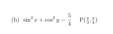 (b) sin?r + cos²
4
