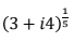 (3 + i4)³