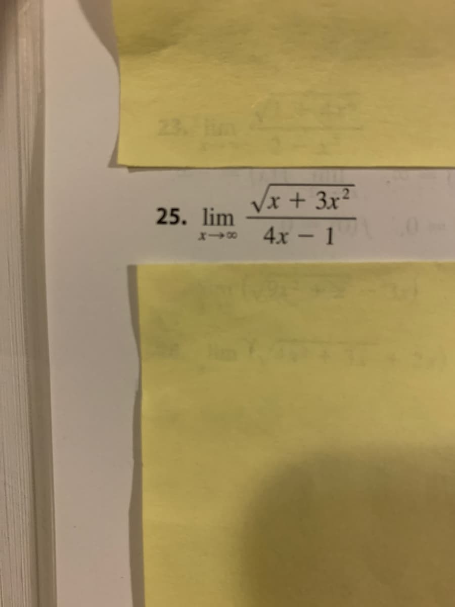 23.
Vx + 3x?
4х — 1
25. lim
