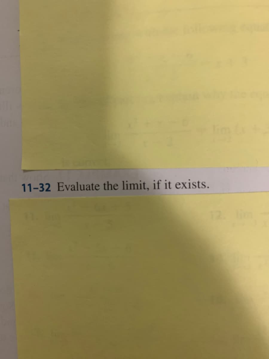 Tim
11-32 Evaluate the limit, if it exists.
12. Hom

