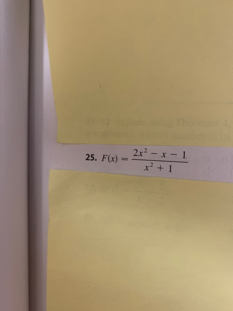3-32 lain
2x2 - x - 1
25. F(x) =
x? + 1

