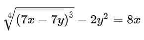 (7x – 7y) – 2y? = 8x
