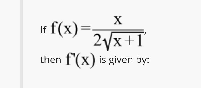 If f(x)=2/x+1
X
X
f'(x) is given by:
then
