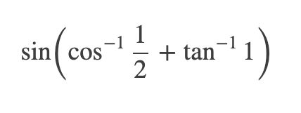 1
+ tan-| 1)
-1
sin( cos
2

