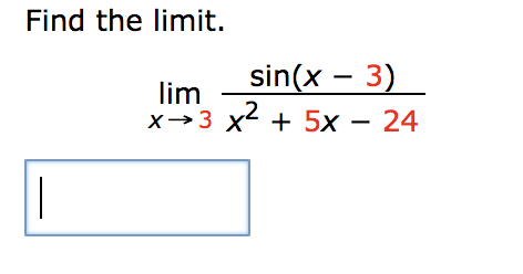 Find the limit.
sin(x – 3)
lim
х>3 x* + 5х — 24
