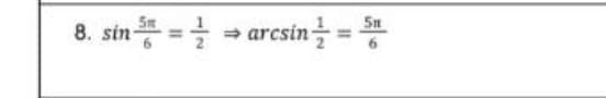 8. sin등=글
Sn
→ arcsin을= 프
